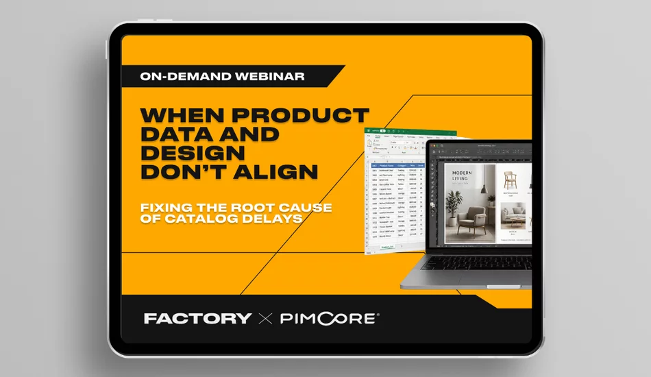 Factory and Pimcore on-demand webinar on fixing the root cause of catalog delays.
