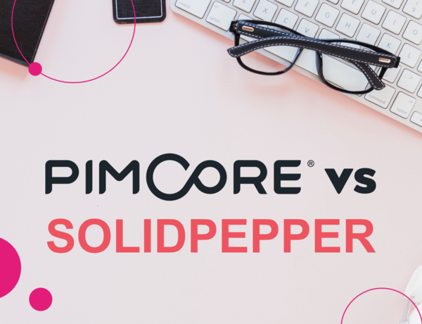 Pimcore vs. SolidPepper: Which PIM system should you choose?