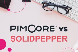 Pimcore vs. SolidPepper: Which PIM system should you choose?