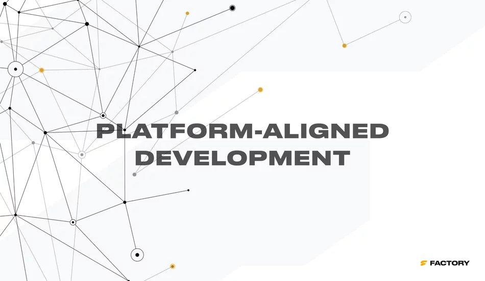 Platform-aligned development