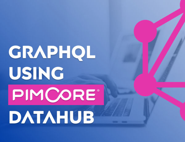Introduction to GraphQL using Pimcore DataHub
